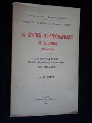 La Station Oceanographique de Salammbo [1926-1930], Son installation : Musée, Aquariums, Laborato...