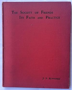 The Society of Friends: Its Faith and Practice