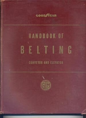 Handbook of Belting, Conveyor and Elevator