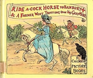 Ride A Cock-Horse to Banbury & A Farmer Went Trotting Upon His Greymare