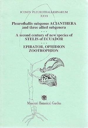 Pleurothallis subgenus Acianthera and Three Allied Genera. A Second century of New Species of Ste...