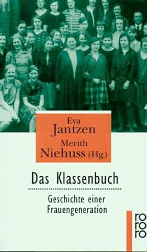 Das Klassenbuch : Geschichte einer Frauengeneration. 1932-1976