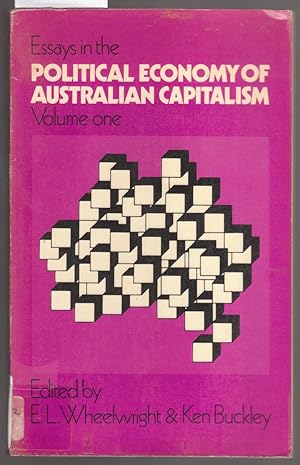 Essays in the Political Economy of Australian Capitalism Volume One