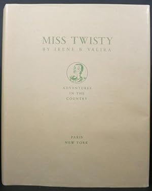 MISS TWISTY, ADVENTURES IN THE COUNTRY