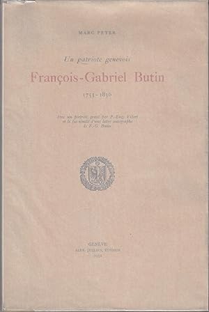 Un patriote genevois: François-Gabriel Butin 1753-1836