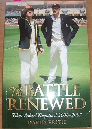 Battle Renewed, The: The Ashes Regained 2006-2007