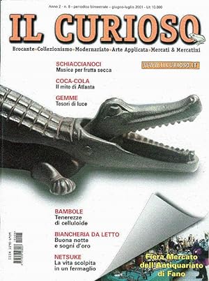 IL CURIOSO Brocantage - Modernariato - Arte Applicata - Mercati & Mercatini n. 8 giugno-luglio 2001