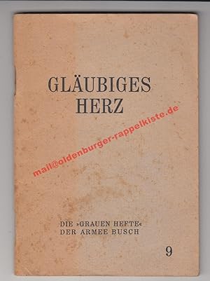 Gläubiges Herz - Die Grauen Hefte der Armee Busch. Heft 9
