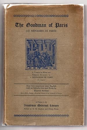 The Goodman of Paris (Le Ménagier de Paris): A Treatise on Moral and Domestic Economy by A Citize...