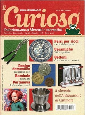 Il Curioso, Collezionismo - Mercati & Mercatini n. 37 aprile-maggio 2006