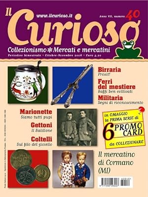 Il Curioso, Collezionismo - Mercati & Mercatini n. 40 ottobre-novembre 2006