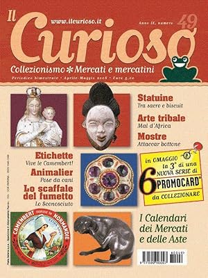Il Curioso, Collezionismo - Mercati & Mercatini n. 49 aprile-maggio 2008