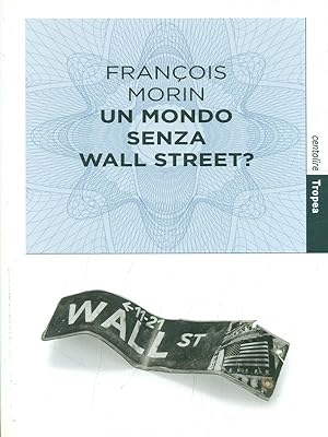 Un mondo senza Wall Street?