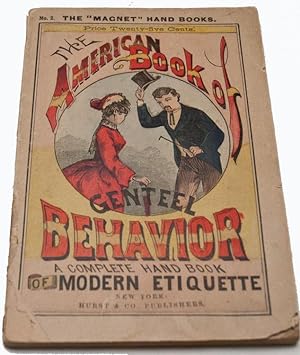 American Book of Genteel Behavior: a Complete Handbook of Modern Etiquette, the