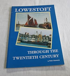 Lowestoft Through the Twentieth Century