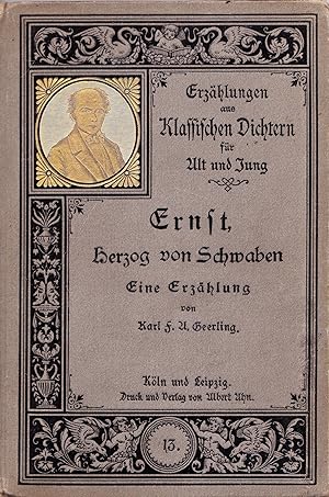Ernst, Herzog von Schwaben. Eine Erzählung.