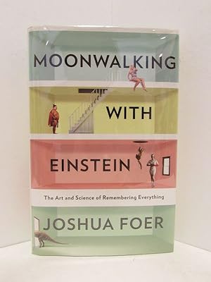 MOONWALKING WITH EINSTEIN; The Art and Science of Remembering Everything
