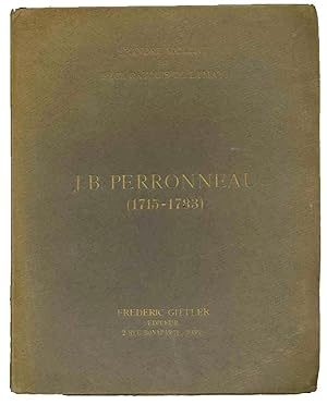 J.-B. Perroneau (1715-1783): sa vie et son Å"uvre
