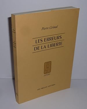 Les erreurs de la liberté. Les belles lettres. Paris. 1989.