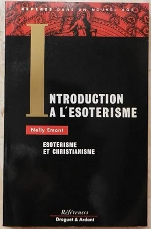 Introduction à l'ésotérisme. Esotérisme et christianisme.