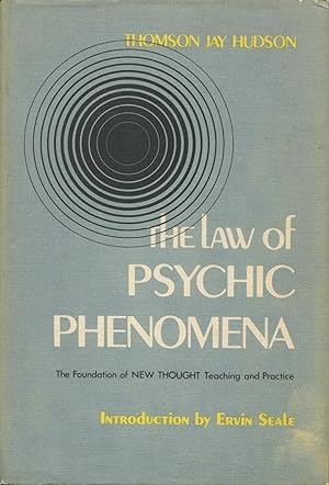 The Law of Psychic Phenomena: The Foundation of New Thought Teaching and Practice