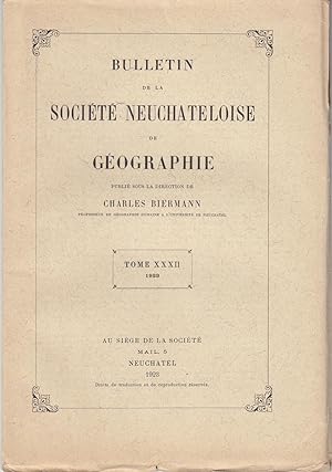 Bulletin de la Société Neuchâteloise de Géographie. Tome XXXII