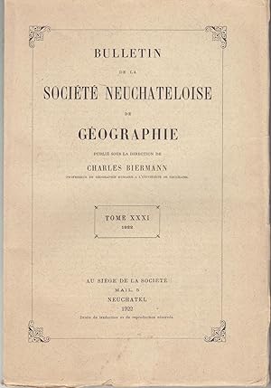 Bulletin de la Société Neuchâteloise de Géographie. Tome XXXI