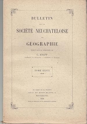 Bulletin de la Société Neuchâteloise de Géographie. Tome XXVII