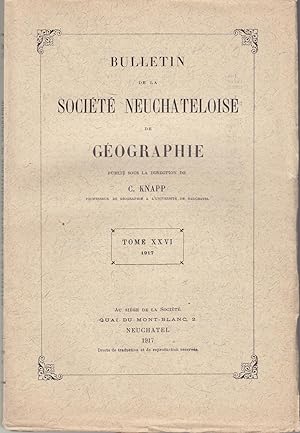 Bulletin de la Société Neuchâteloise de Géographie. Tome XXVI