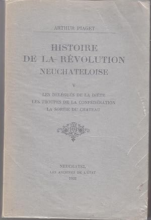 Histoire de la Révolution Neuchateloise. Tome V