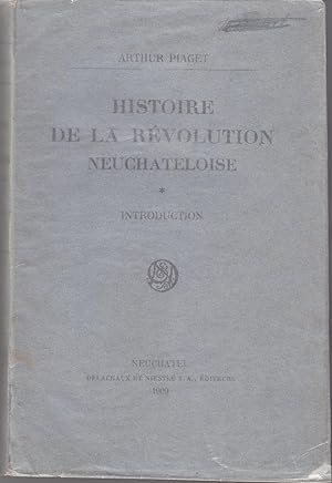 Histoire de la Révolution Neuchateloise. Introduction