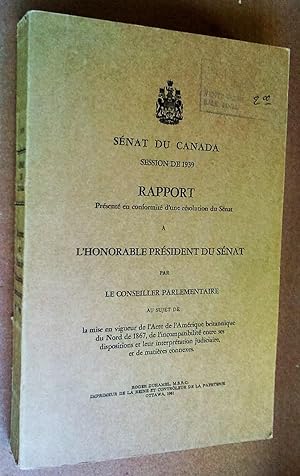 Sénat du Canada. Session de 1939. Rapport présenté en conformité d'une résolution du Sénat à l'Ho...