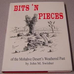 Bits 'n Pieces Of The Mohahve (Mojave) Desert's Weathered Past; Signed