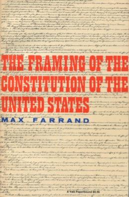 The Framing of the Constitution of the United States