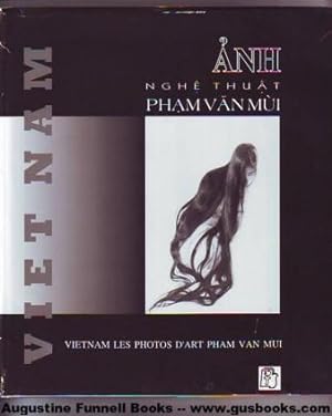 Vietnam Pham Van Mui's Art Photos / Viet Nam Anh Nghe Thuat Pham Van Mui / Vietnam Les Photos d'A...