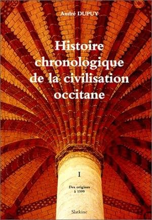 Histoire chronologique de la civilisation occitane tomes 1 2 et 3