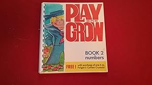 PLAY AND GROW BOOK 2: NUMBERS