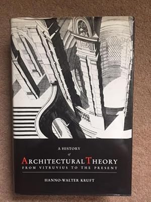 A History of Architectural Theory : From Vitruvius to the Present