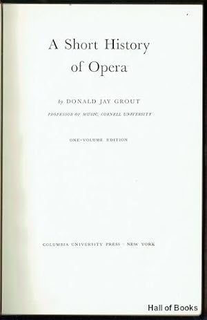 A Short History Of Opera (One-Volume Edition)