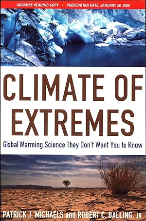 Climate of Extremes / Global Warming Science They Don't Want You to Know / Advance Reading Copy *...