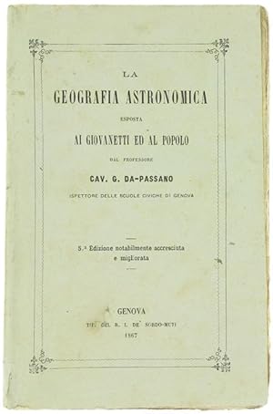LA GEOGRAFIA ASTRONOMICA ESPOSTA AI GIOVANETTI ED AL POPOLO.: