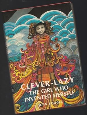 Clever-Lazy: The Girl Who Invented Herself -(SIGNED)-