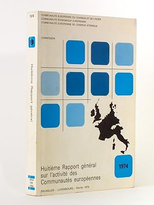 Huitième Rapport Général sur l'activité des Communautés Européennes - 1974