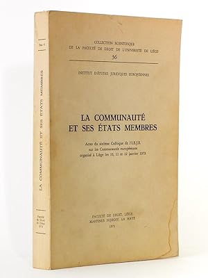 La Communauté Européenne et ses états membres ( Collection Scientifique de la Faculté de Droit de...