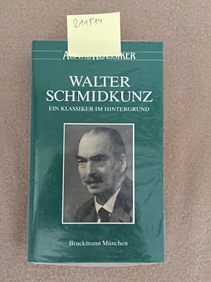 Walter Schmidkunz. Ein Klassiker im Hintergrund
