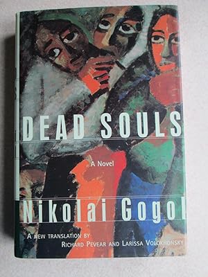 Dead Souls: New Translation By Richard Pevear, Larissa Volokhonsky