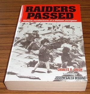 Raiders Passed : Wartime Recollections of a Maltese Youngster