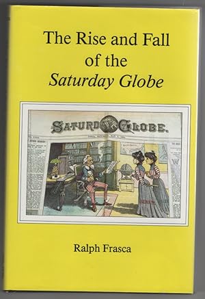 The Rise and Fall of the Saturday Globe