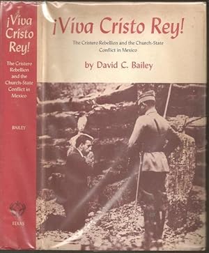 ¡Viva Cristo Rey!: The Cristero Rebellion and the Church-State Conflict in Mexico