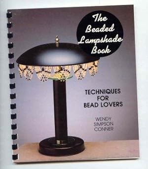 The Beaded Lampshade Book: Techniques for Beadlovers (The Beading Bks.)